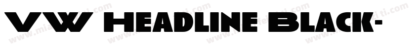 VW Headline Black字体转换